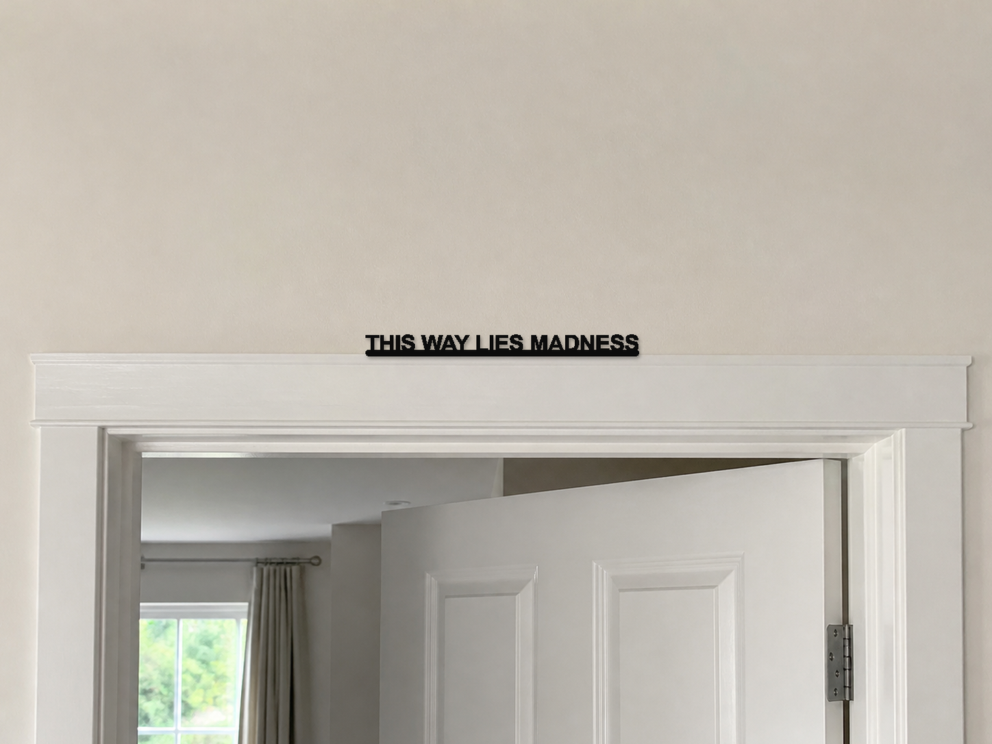 This Way Lies Madness Text Door Topper - 3D Printed — digital door-frame illustration
