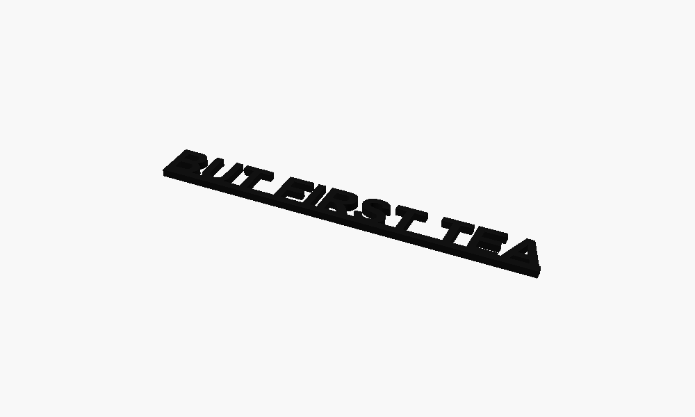 But First Tea 3D Printed Text Door Topper Home Decoration
