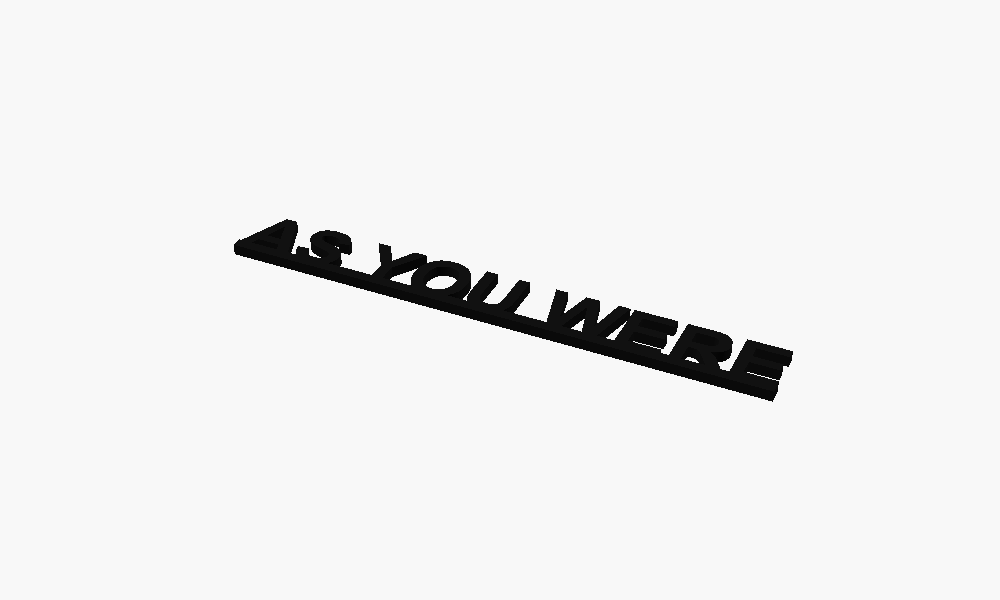 As You Were 3D Printed Text Door Topper Home Decoration