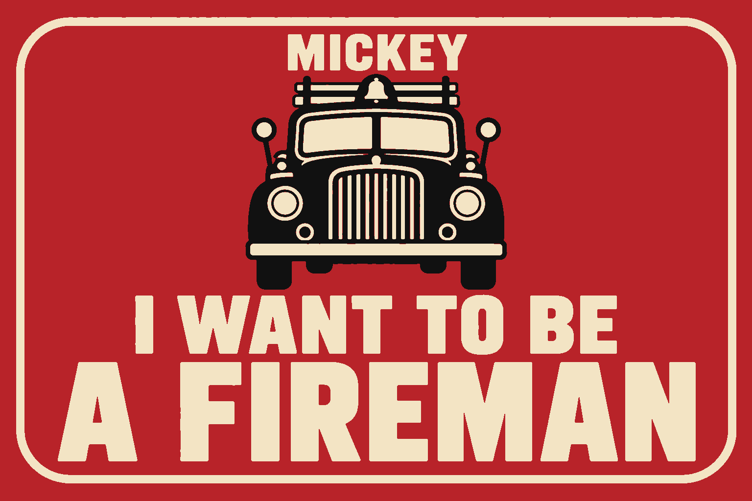 Mickey I Want To Be A Fireman 3D Printed Wall Sign Plaque 25cm